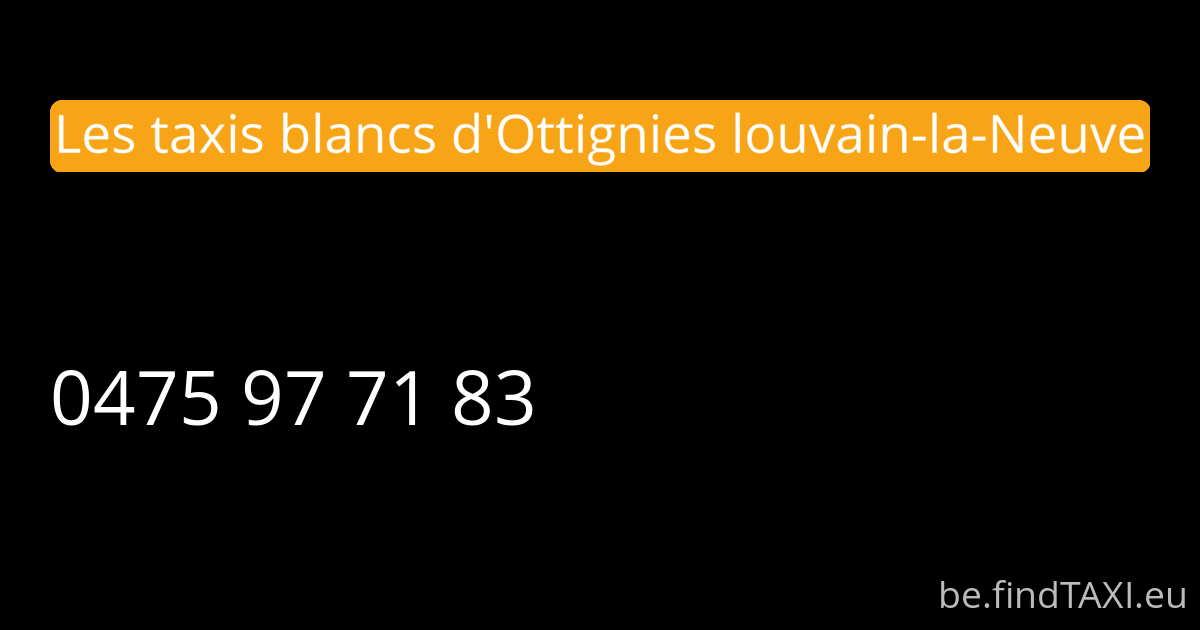 Les taxis blancs d'Ottignies louvain-la-Neuve (Ottignies-Louvain-la-Neuve)